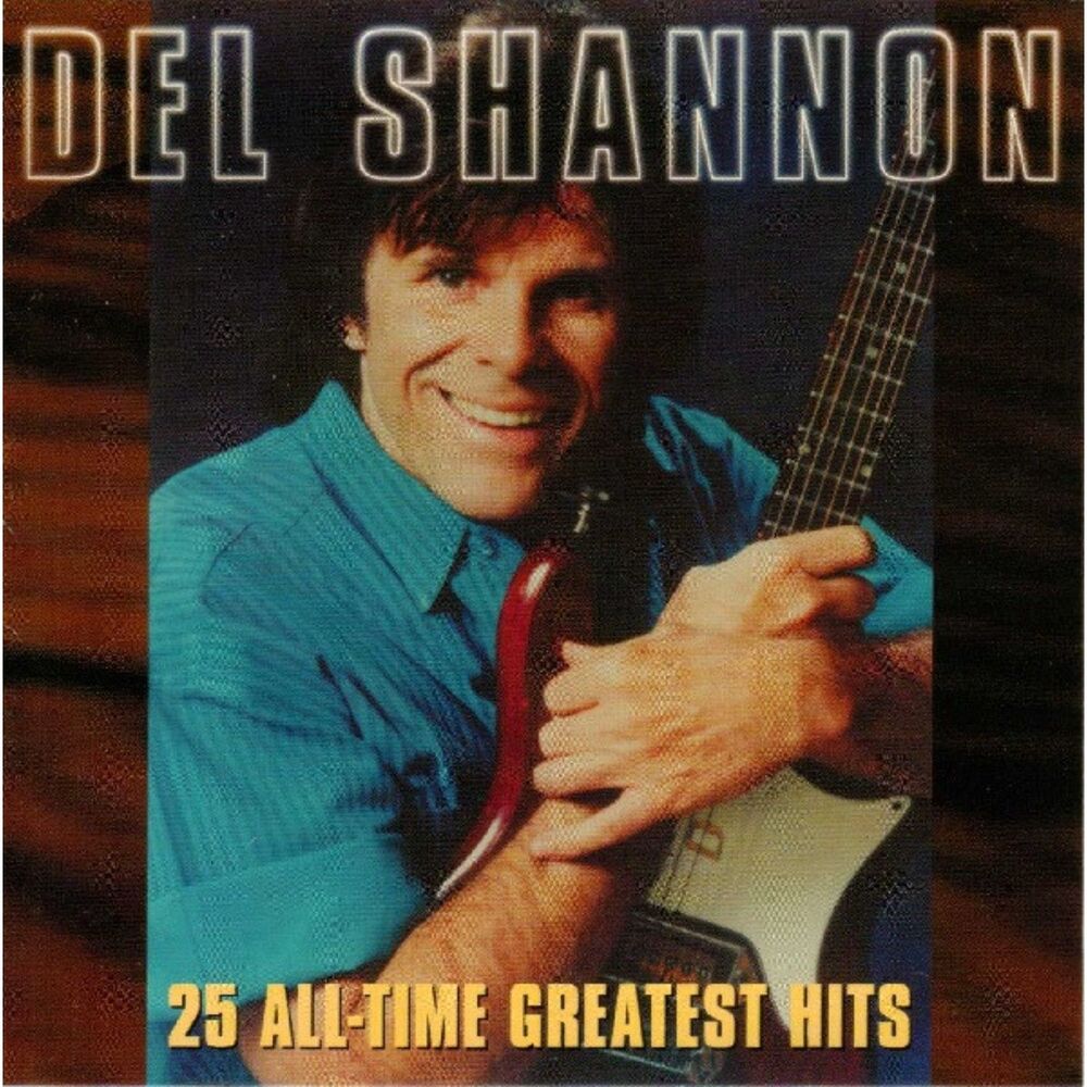 Del Shannon ‎– 25 All-Time Greatest Hits CD MINT! OOP